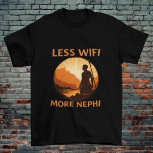 "Less WiFi More Nephi" – LDS Outdoorsman Faith Tee